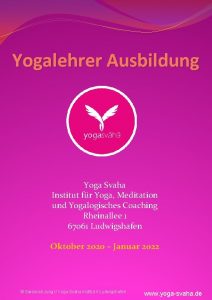 Yogalehrer Ausbildung Yoga Svaha Institut fr Yoga Meditation