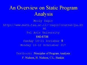 An Overview on Static Program Analysis Mooly Sagiv