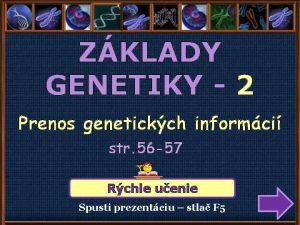 ZKLADY GENETIKY 2 Prenos genetickch informci str 56