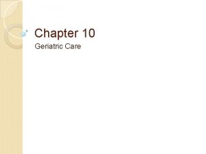 Chapter 10 Geriatric Care Myths on Aging Aging