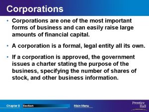 Corporations Corporations are one of the most important