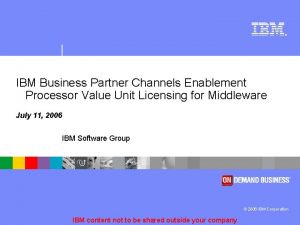 IBM Business Partner Channels Enablement Processor Value Unit