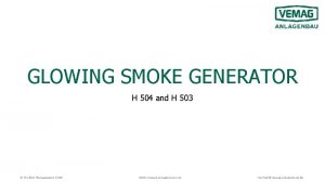 GLOWING SMOKE GENERATOR H 504 and H 503