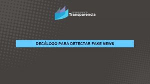 DECLOGO PARA DETECTAR FAKE NEWS DECALOGO FAKE NEWS