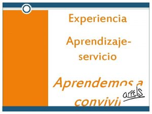 Experiencia Aprendizajeservicio Aprendemos a convivir Un buen programa