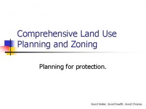 Comprehensive Land Use Planning and Zoning Planning for