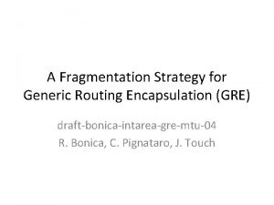 A Fragmentation Strategy for Generic Routing Encapsulation GRE