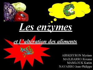 Les enzymes et l altration des aliments ABSKHYRON