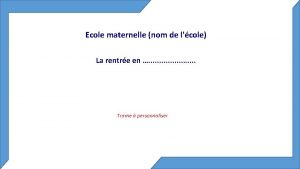 Ecole maternelle nom de lcole La rentre en