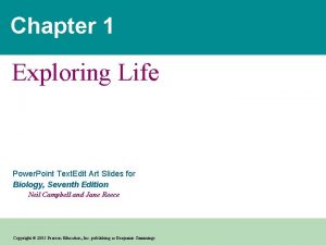 Chapter 1 Exploring Life Power Point Text Edit