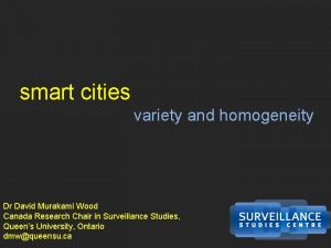 smart cities variety and homogeneity Dr David Murakami