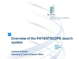 Overview of the PATENTSCOPE search system Online January