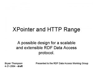 XPointer and HTTP Range A possible design for