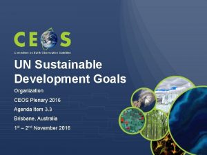 Committee on Earth Observation Satellites UN Sustainable Development
