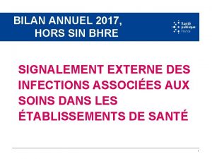 BILAN ANNUEL 2017 HORS SIN BHRE SIGNALEMENT EXTERNE