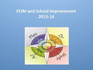 FCIM and School Improvement 2013 14 8 Step