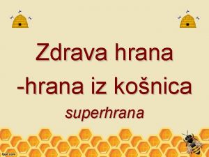 Zdrava hrana hrana iz konica superhrana MED HRANA