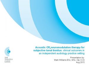 Acoustic CR neuromodulation therapy for subjective tonal tinnitus