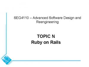 SEG 4110 Advanced Software Design and Reengineering TOPIC