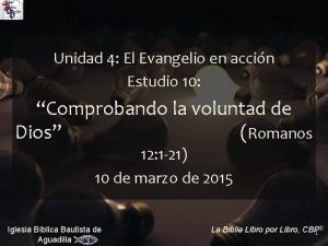 Unidad 4 El Evangelio en accin Estudio 10