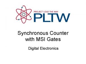 Synchronous Counter with MSI Gates Digital Electronics Synchronous