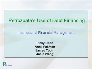 Petrozuatas Use of Debt Financing International Financial Management