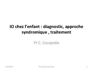 IO chez lenfant diagnostic approche syndromique traitement Pr