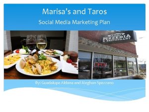 Marisas and Taros Social Media Marketing Plan By