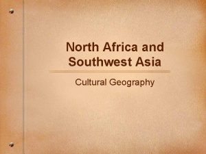 North Africa and Southwest Asia Cultural Geography Birthplace