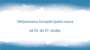 Obiljeavamo Europski tjedan novca od 23 do 27