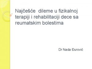 Najee dileme u fizikalnoj terapiji i rehabilitaciji dece