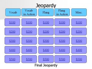 Jeopardy Vocab in Action Flang in Action Misc