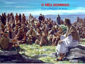 O MEU DOMINGO Com a Palavra de Deus