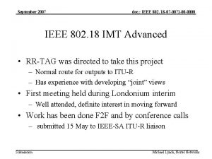 September 2007 doc IEEE 802 18 07 0071