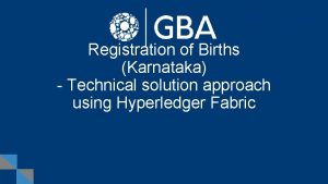 Registration of Births Karnataka Technical solution approach using