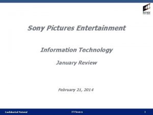Sony Pictures Entertainment Information Technology January Review February