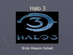 Halo 3 Brute Weapon Subset The Brute Shot