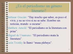 Es el periodismo un gnero literario Baltasar Gracin