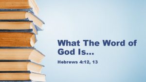 What The Word of God Is Hebrews 4