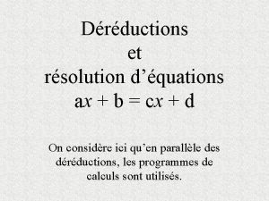 Drductions et rsolution dquations ax b cx d