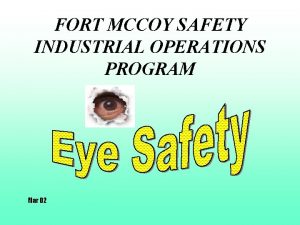 FORT MCCOY SAFETY INDUSTRIAL OPERATIONS PROGRAM Mar 02