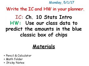 Monday 5117 Write the IC and HW in
