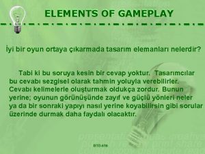 ELEMENTS OF GAMEPLAY yi bir oyun ortaya karmada