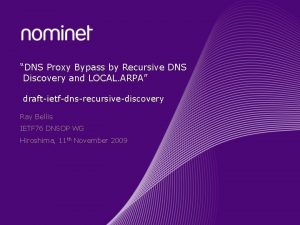 DNS Proxy Bypass by Recursive DNS Discovery and