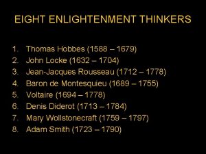 EIGHT ENLIGHTENMENT THINKERS 1 2 3 4 5
