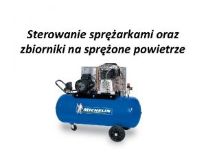 Sterowanie sprarkami oraz zbiorniki na sprone powietrze 1