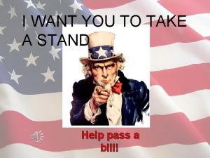 I WANT YOU TO TAKE A STAND Help