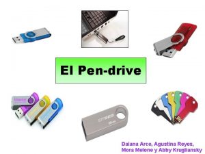 El Pendrive Daiana Arce Agustina Reyes Mora Melone