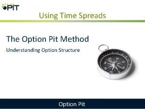 Using Time Spreads The Option Pit Method Understanding