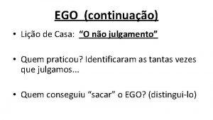 EGO continuao Lio de Casa O no julgamento